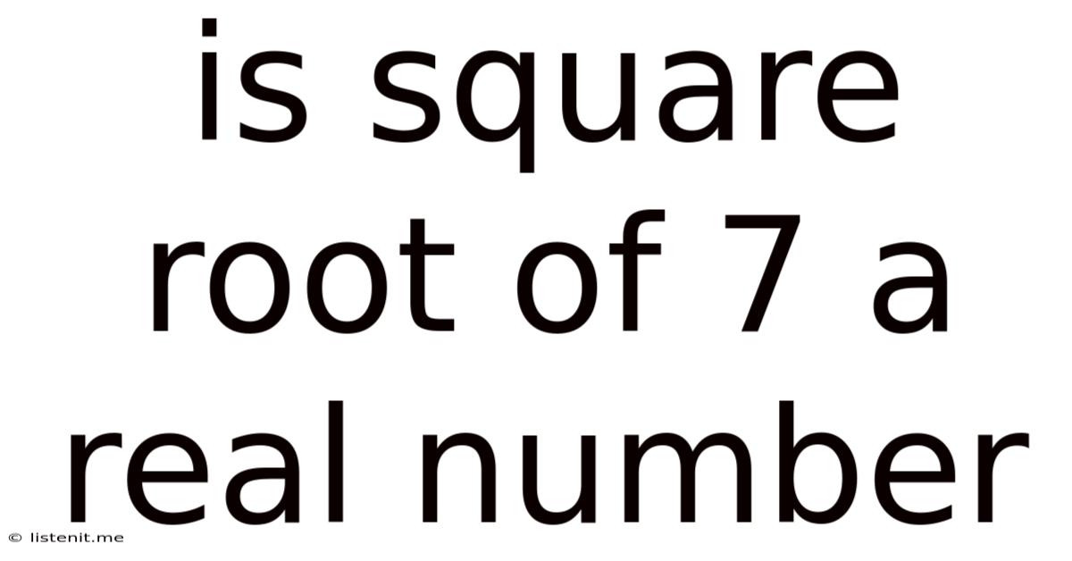 Is Square Root Of 7 A Real Number