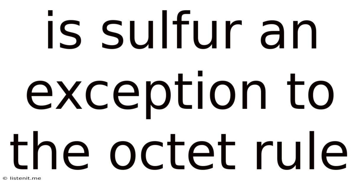 Is Sulfur An Exception To The Octet Rule