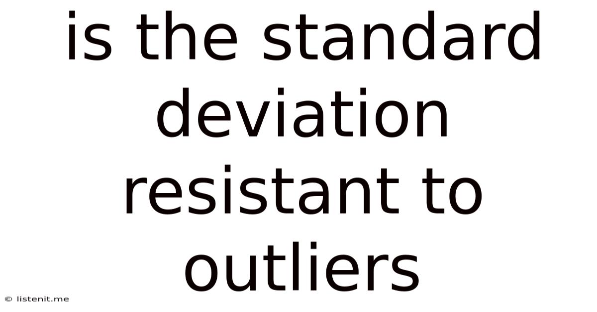 Is The Standard Deviation Resistant To Outliers