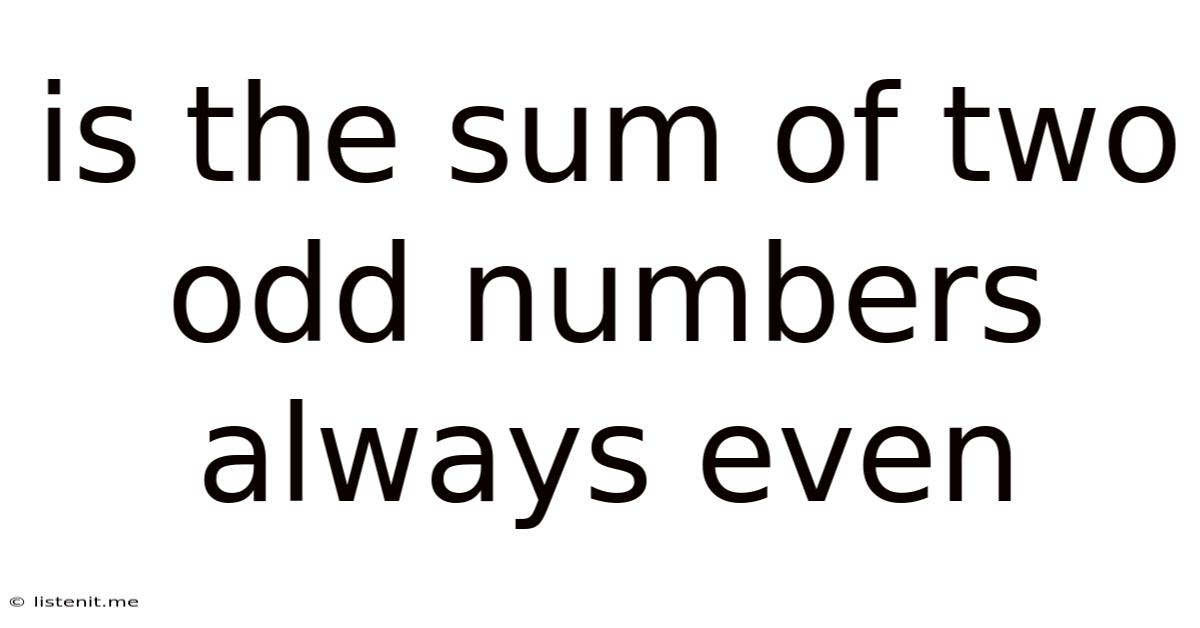 Is The Sum Of Two Odd Numbers Always Even