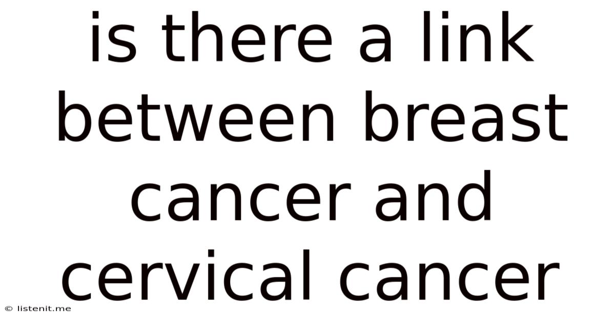 Is There A Link Between Breast Cancer And Cervical Cancer