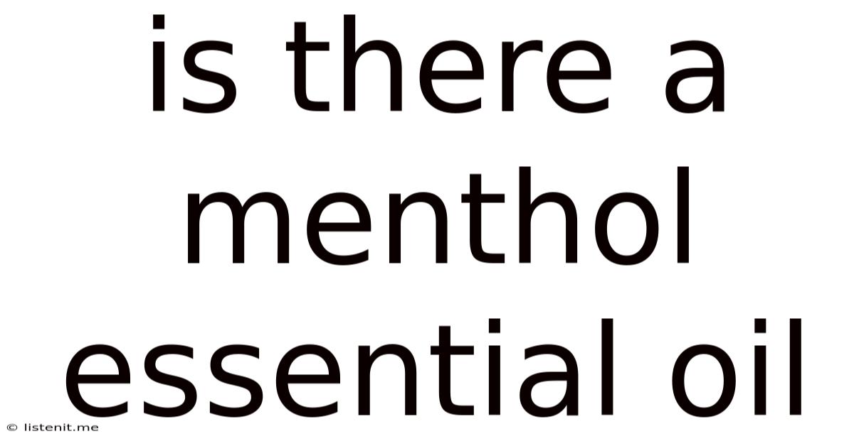 Is There A Menthol Essential Oil