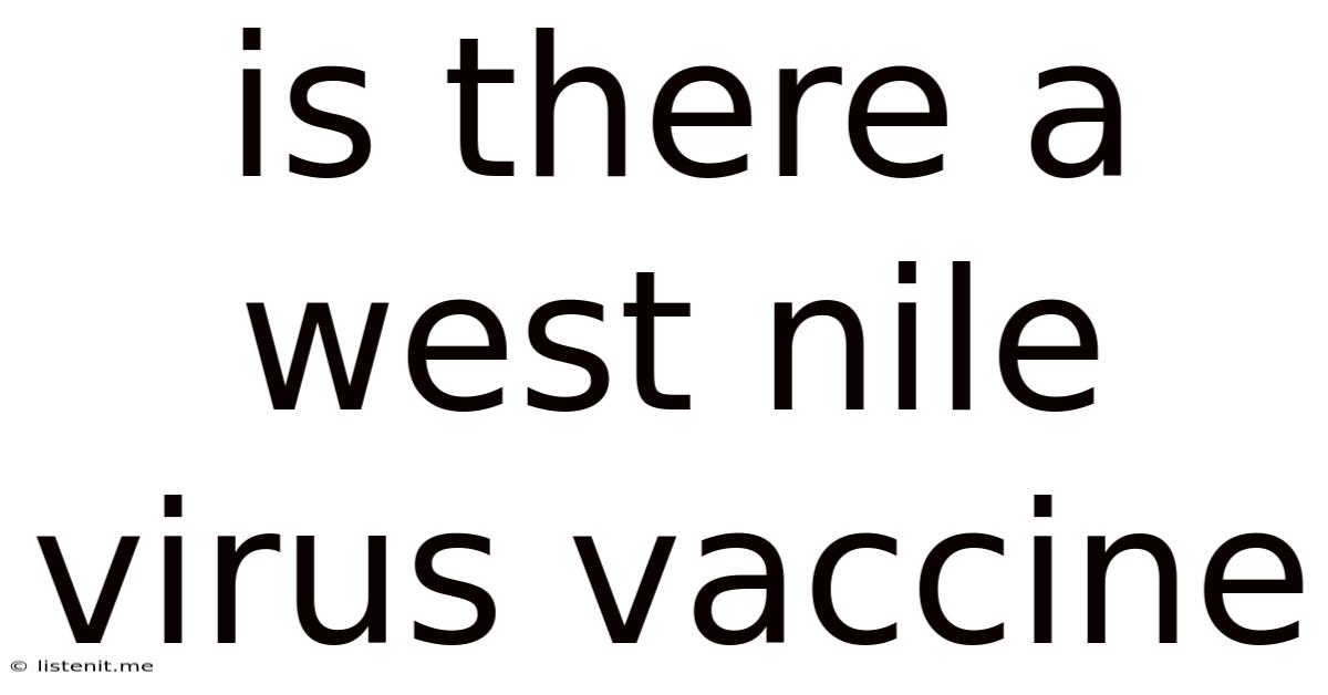 Is There A West Nile Virus Vaccine