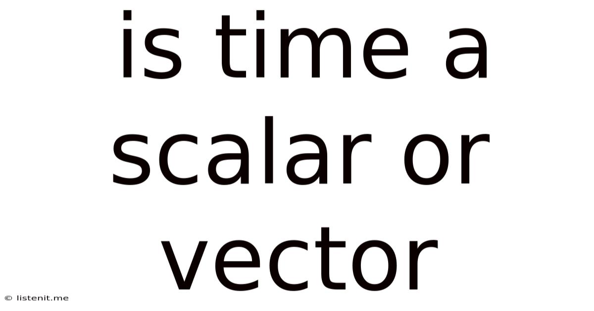 Is Time A Scalar Or Vector