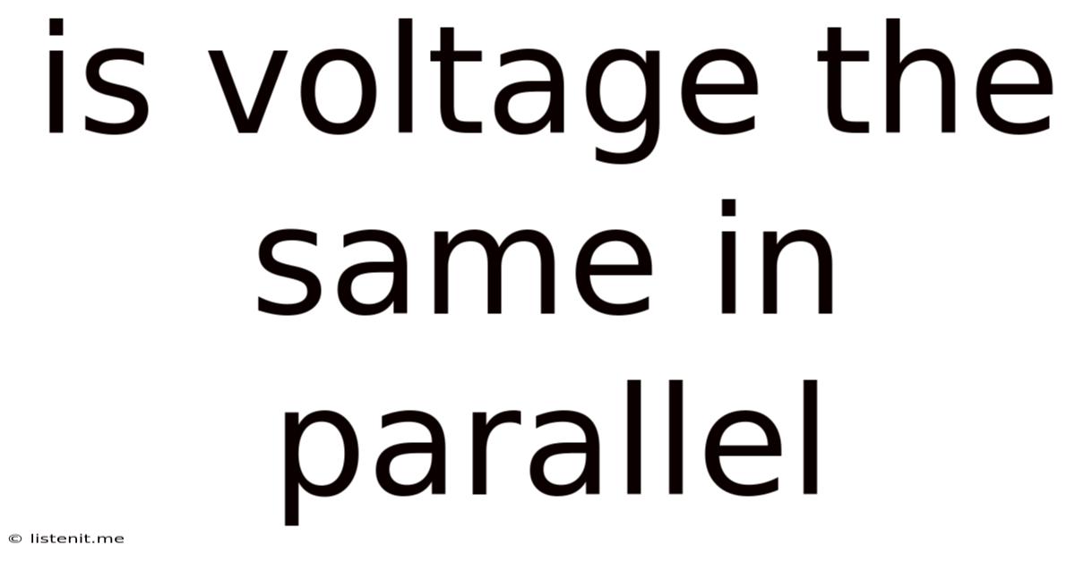 Is Voltage The Same In Parallel