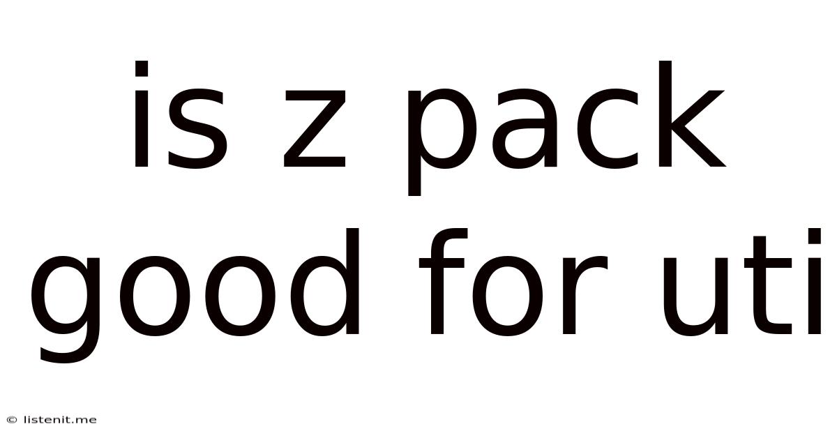 Is Z Pack Good For Uti