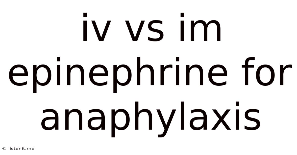 Iv Vs Im Epinephrine For Anaphylaxis
