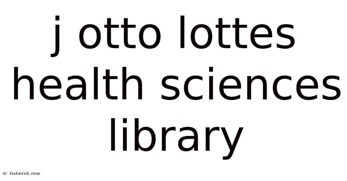 J Otto Lottes Health Sciences Library