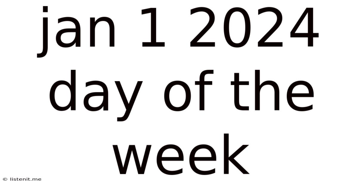 Jan 1 2024 Day Of The Week