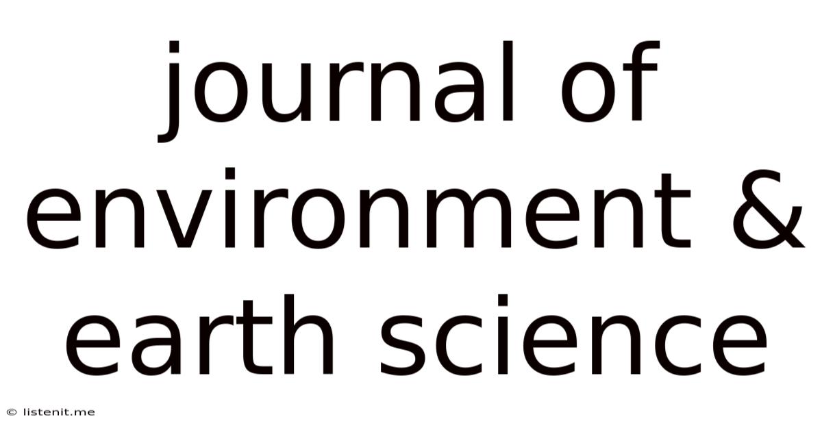 Journal Of Environment & Earth Science
