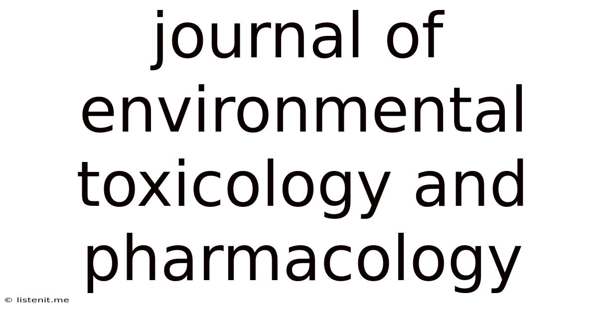Journal Of Environmental Toxicology And Pharmacology