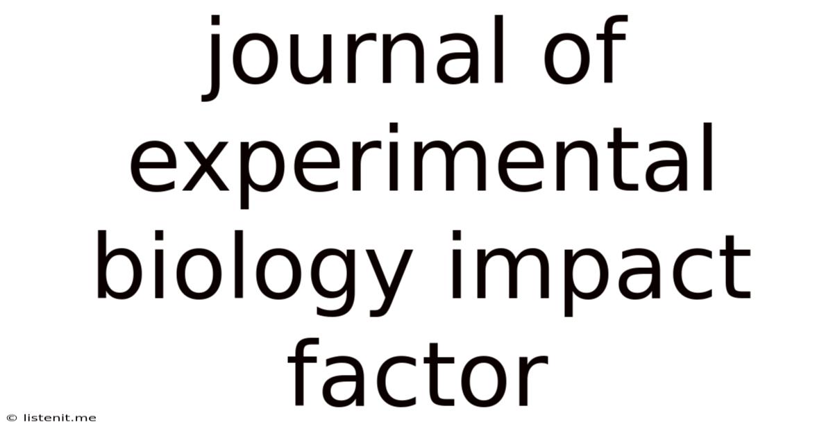 Journal Of Experimental Biology Impact Factor