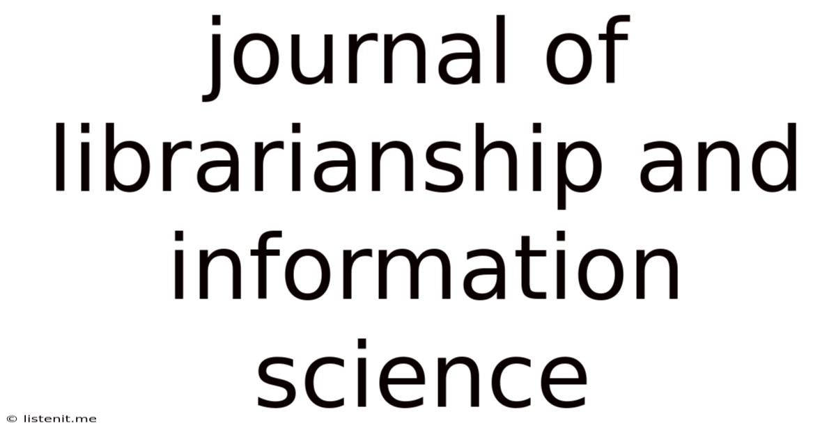 Journal Of Librarianship And Information Science