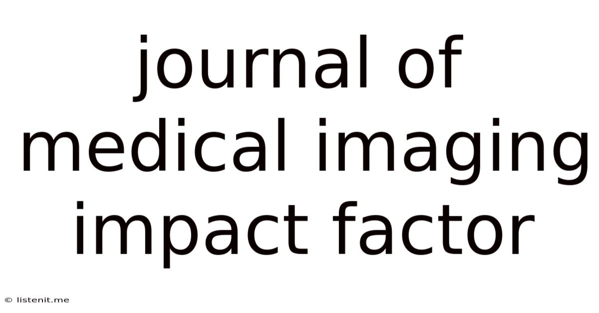 Journal Of Medical Imaging Impact Factor