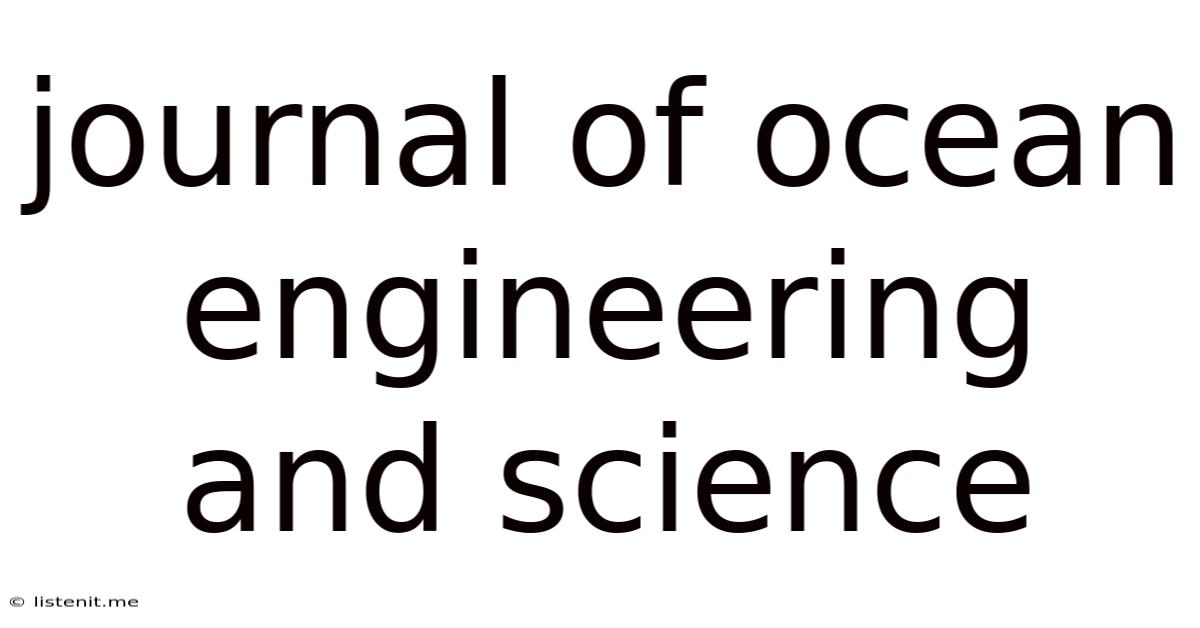 Journal Of Ocean Engineering And Science