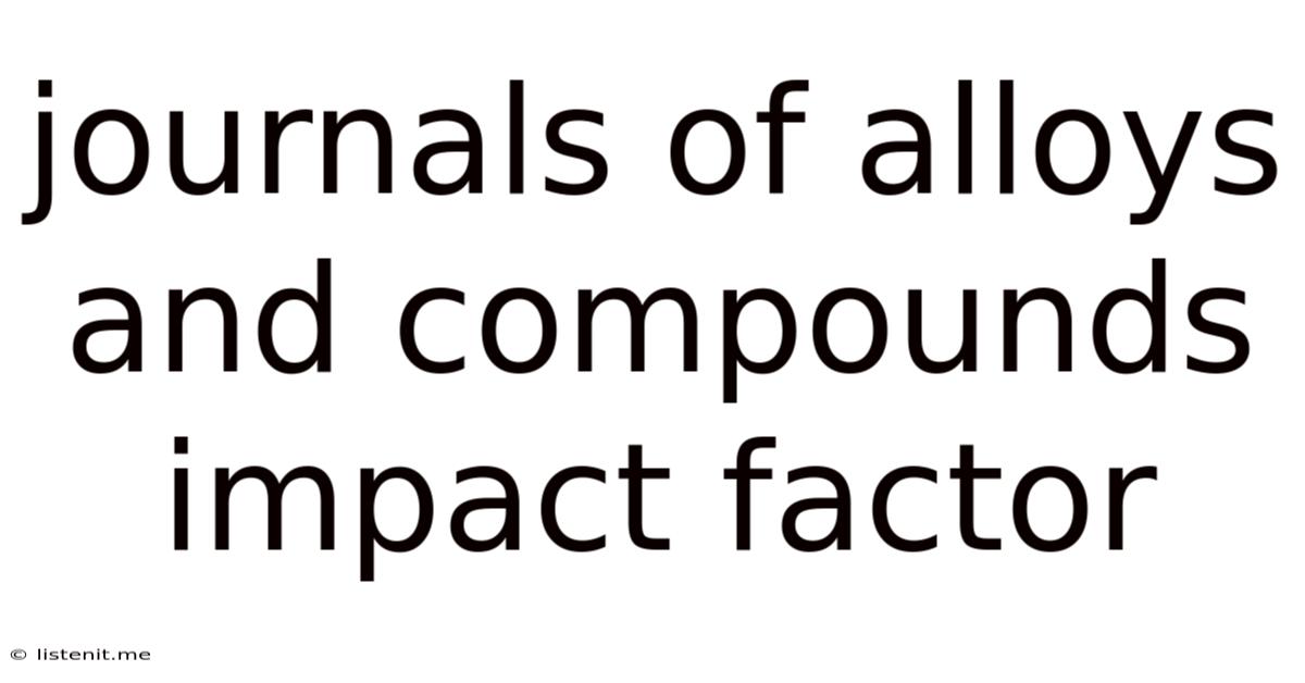 Journals Of Alloys And Compounds Impact Factor