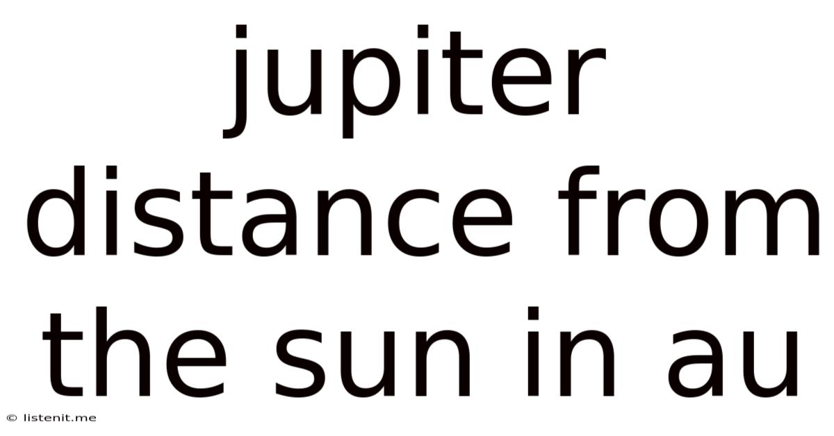 Jupiter Distance From The Sun In Au