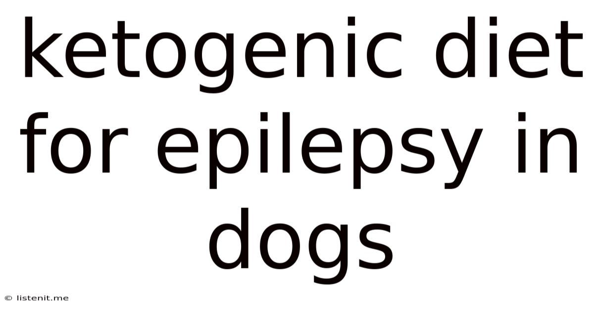 Ketogenic Diet For Epilepsy In Dogs