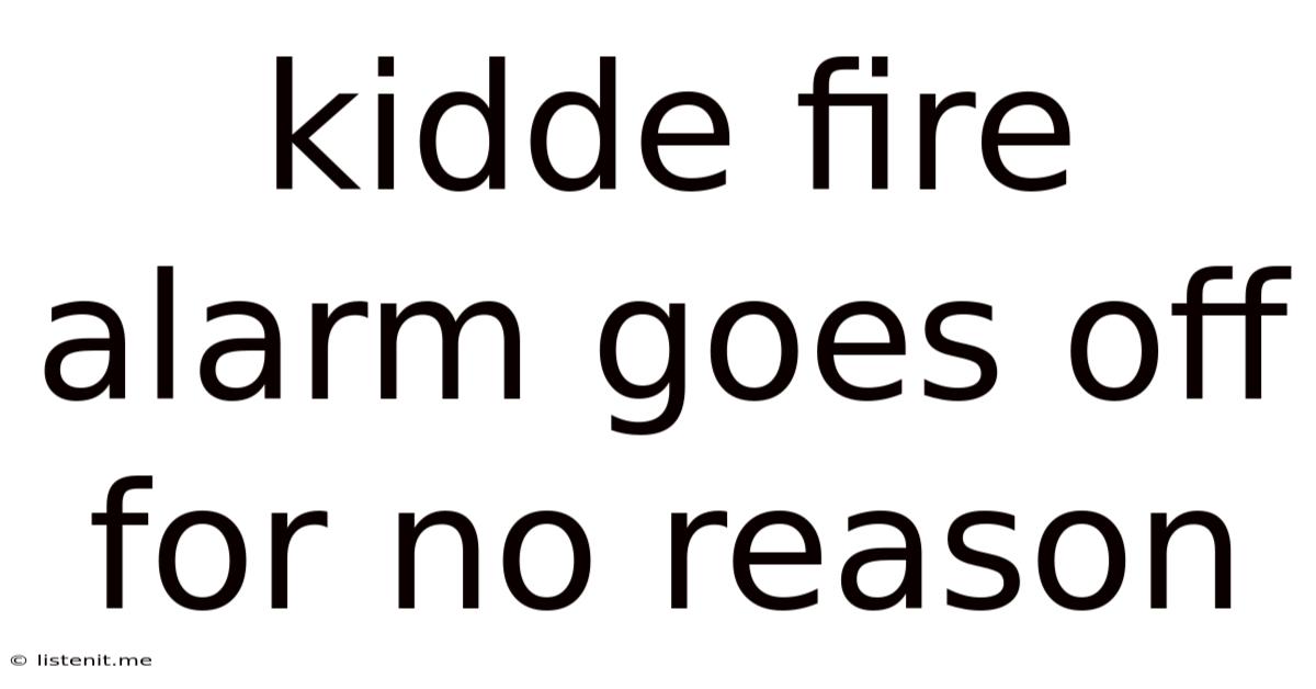 Kidde Fire Alarm Goes Off For No Reason