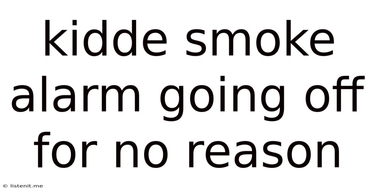 Kidde Smoke Alarm Going Off For No Reason