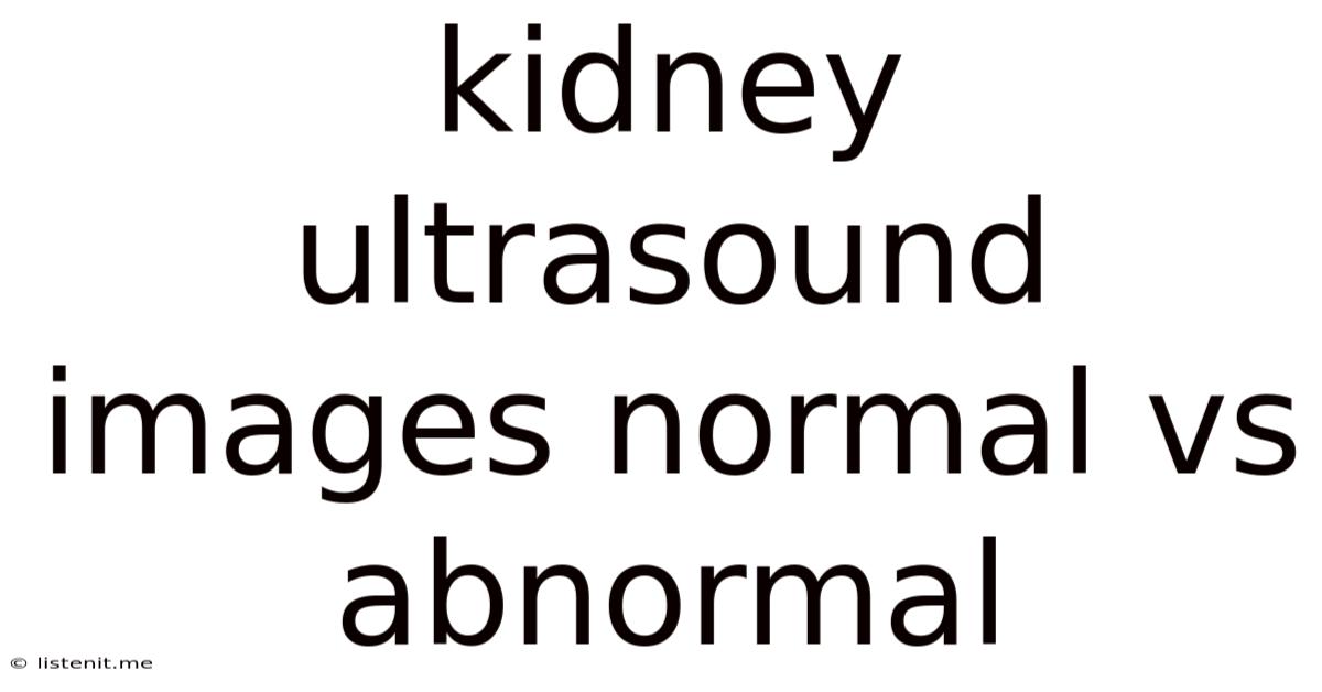 Kidney Ultrasound Images Normal Vs Abnormal