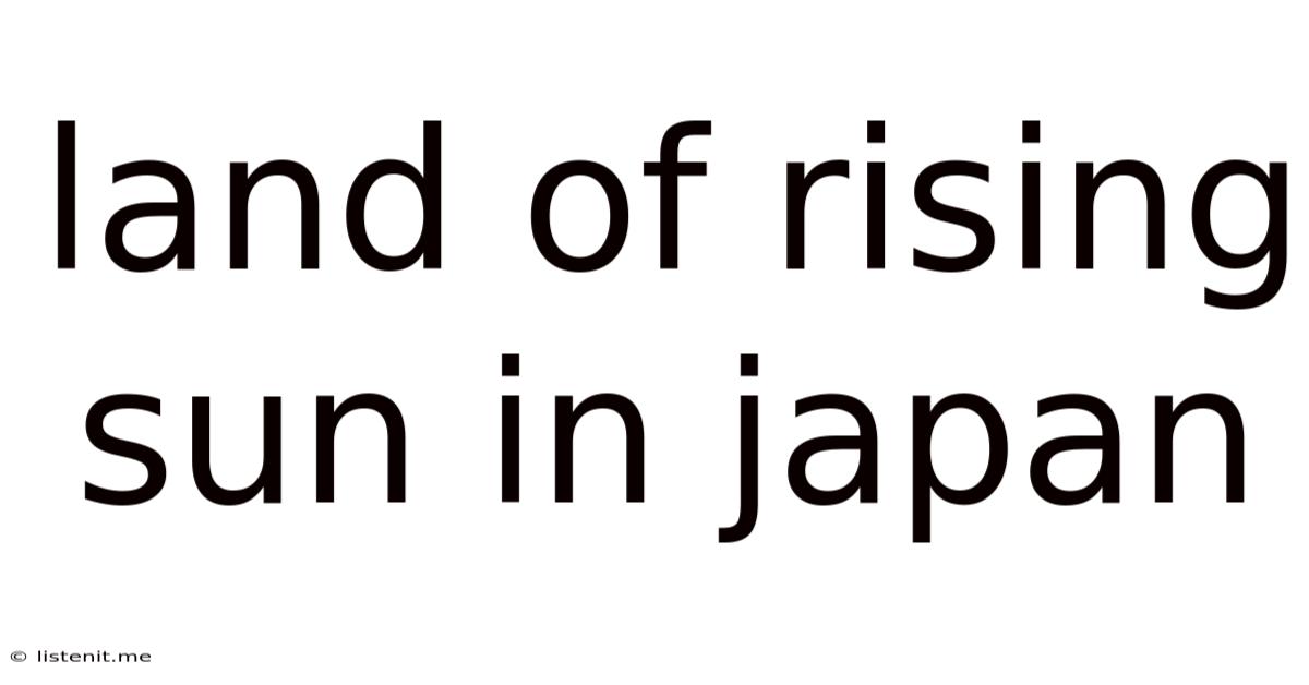 Land Of Rising Sun In Japan