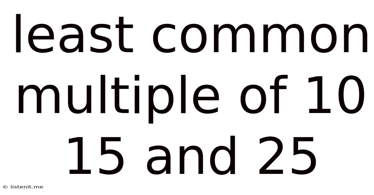 Least Common Multiple Of 10 15 And 25