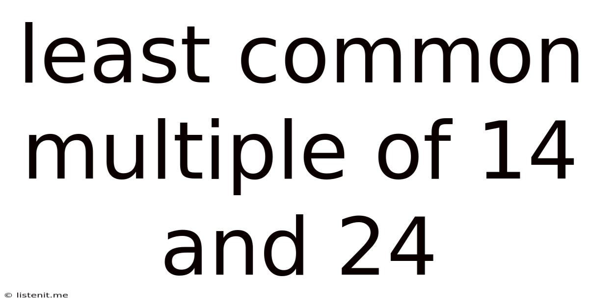 Least Common Multiple Of 14 And 24