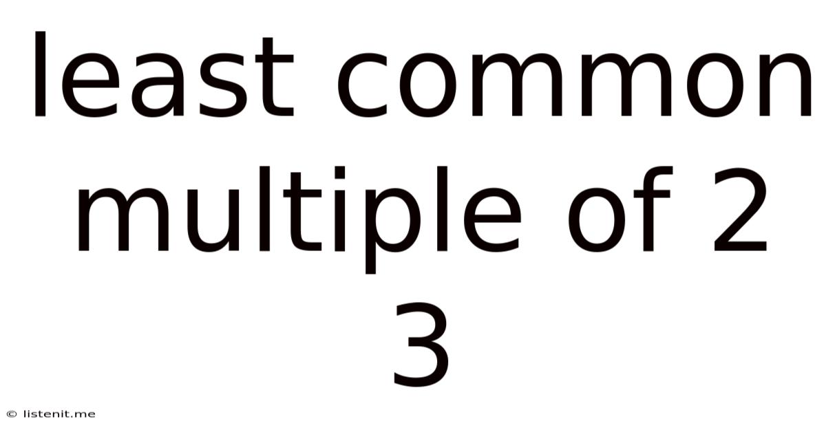 Least Common Multiple Of 2 3