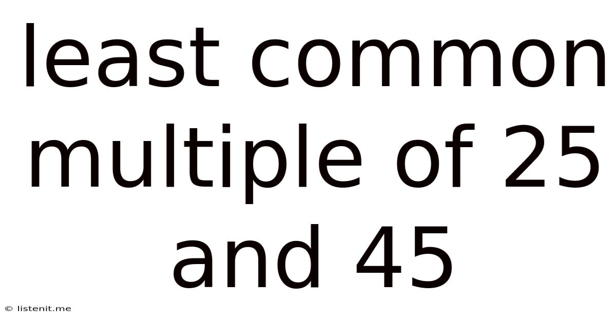 Least Common Multiple Of 25 And 45