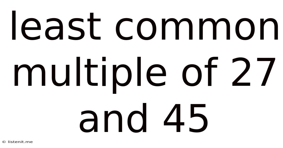 Least Common Multiple Of 27 And 45