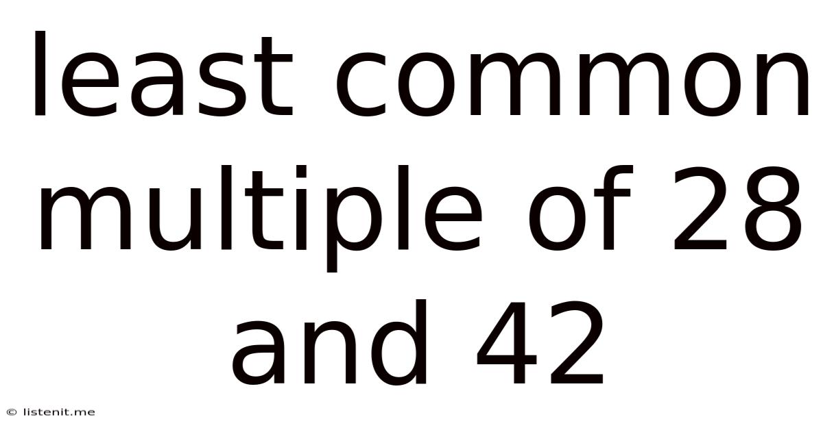 Least Common Multiple Of 28 And 42