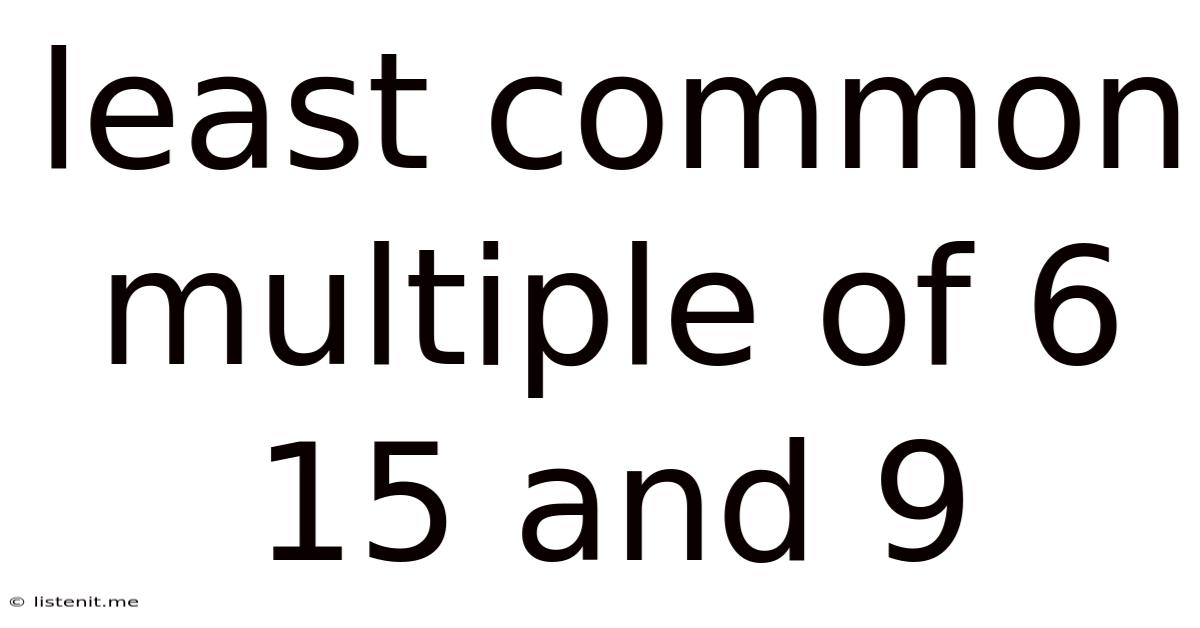 Least Common Multiple Of 6 15 And 9