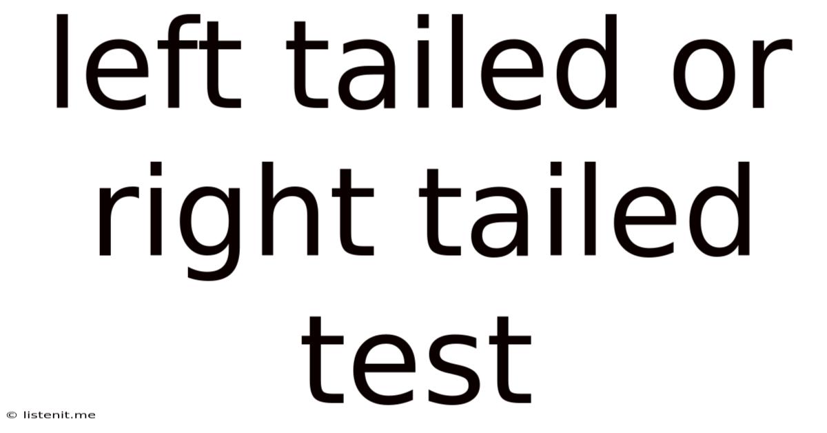 Left Tailed Or Right Tailed Test
