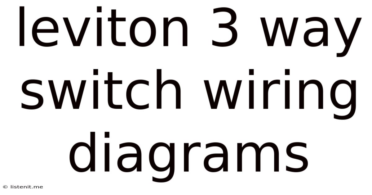 Leviton 3 Way Switch Wiring Diagrams