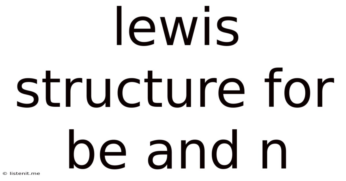 Lewis Structure For Be And N