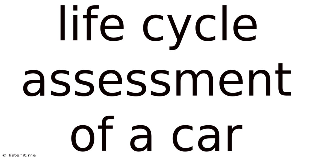 Life Cycle Assessment Of A Car