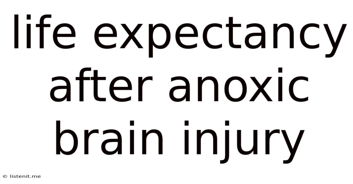 Life Expectancy After Anoxic Brain Injury