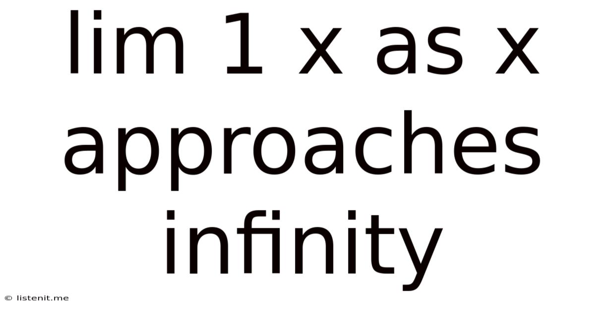Lim 1 X As X Approaches Infinity