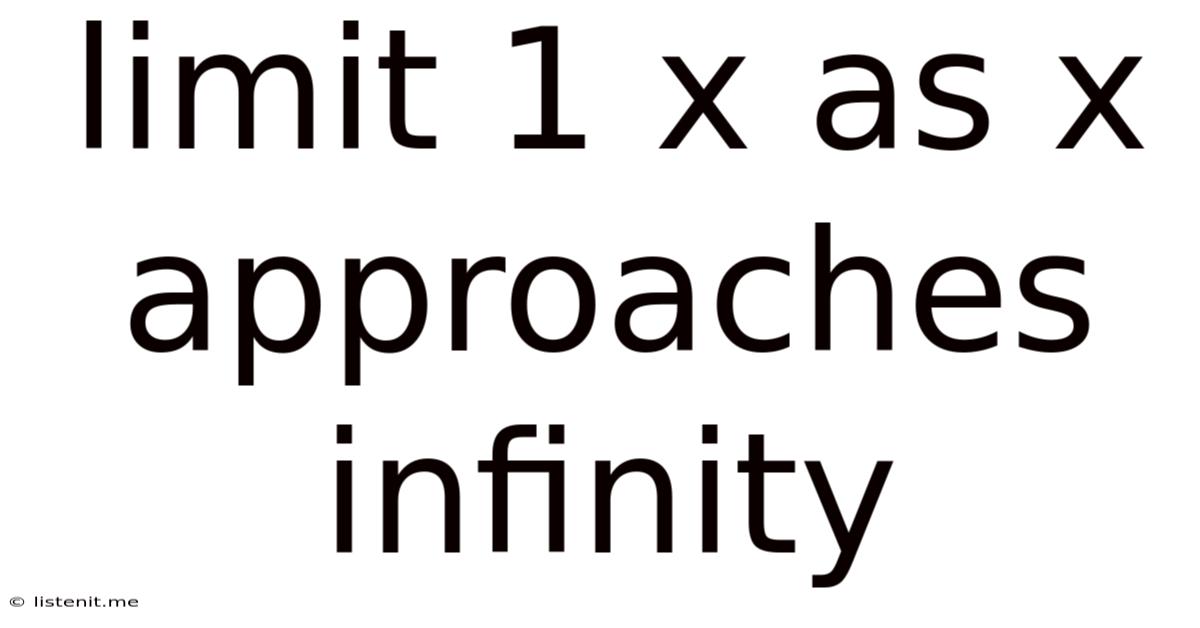 Limit 1 X As X Approaches Infinity