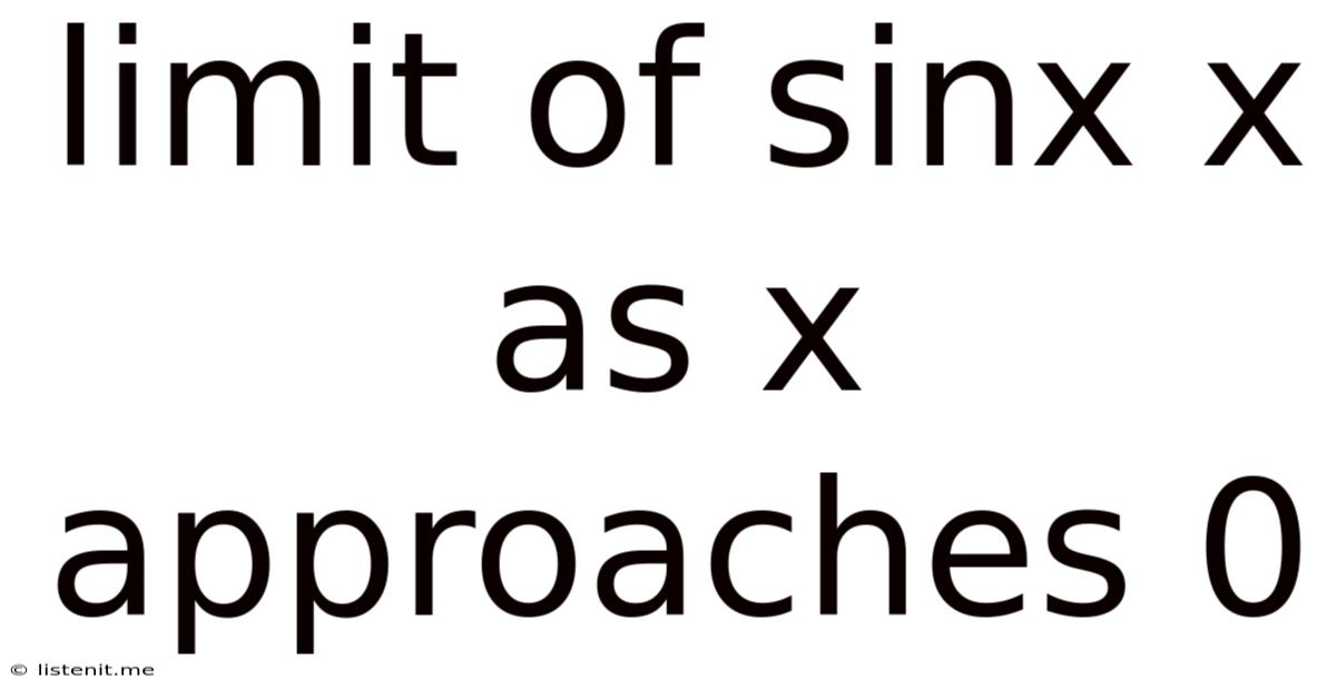 Limit Of Sinx X As X Approaches 0