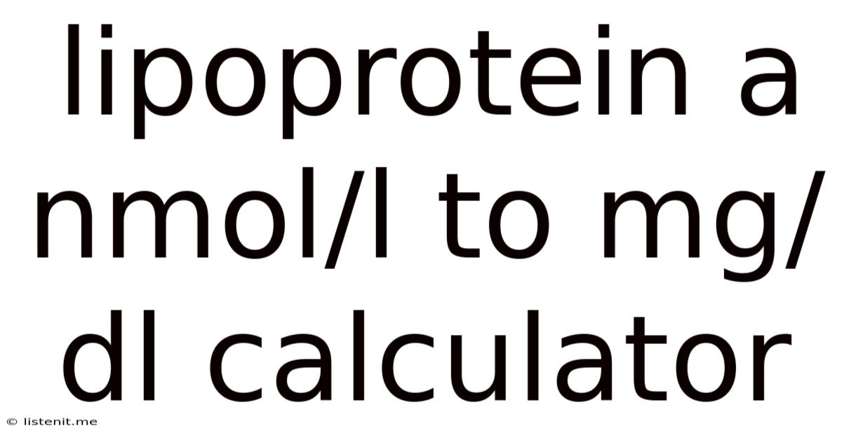 Lipoprotein A Nmol/l To Mg/dl Calculator