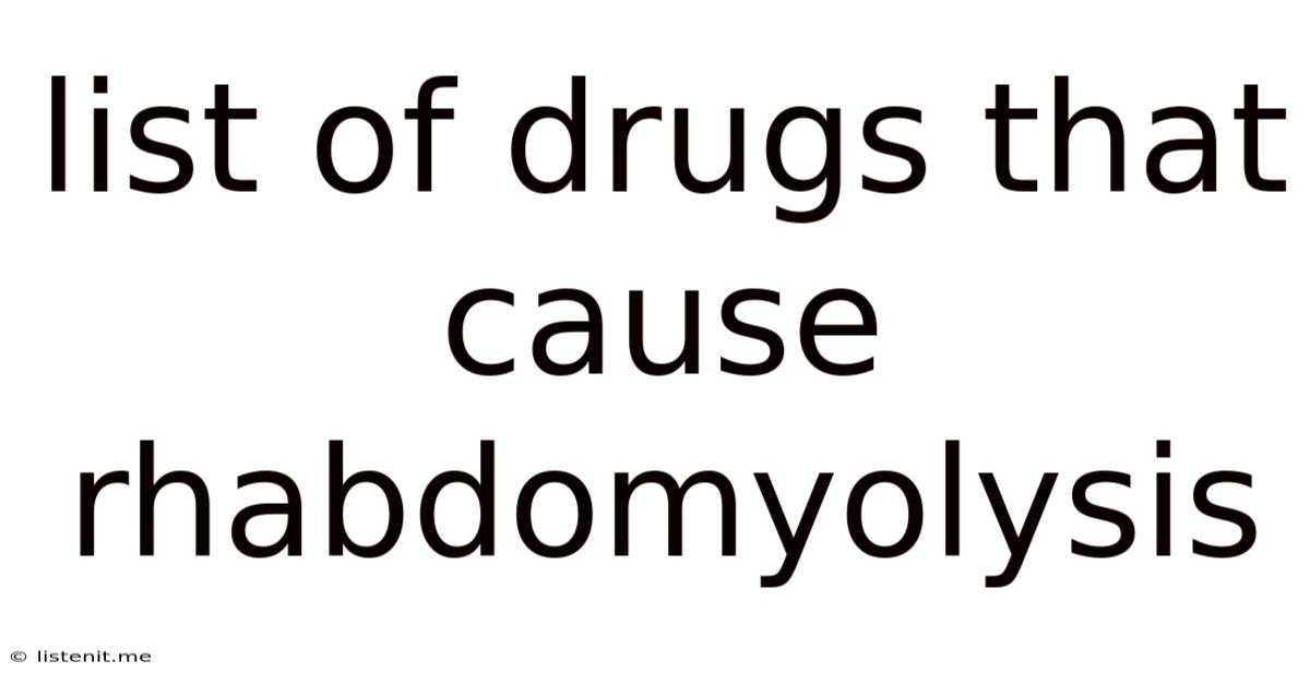 List Of Drugs That Cause Rhabdomyolysis