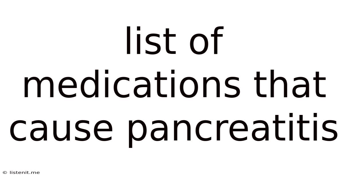 List Of Medications That Cause Pancreatitis