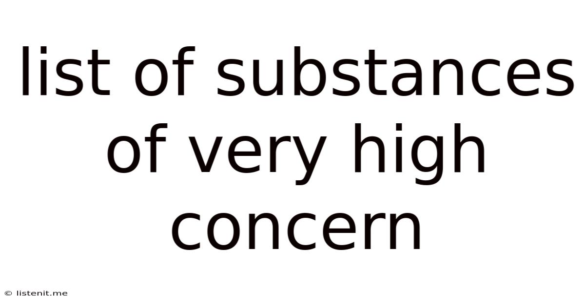 List Of Substances Of Very High Concern