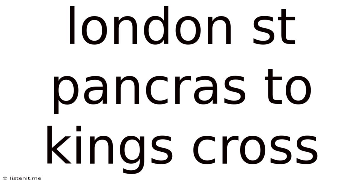 London St Pancras To Kings Cross