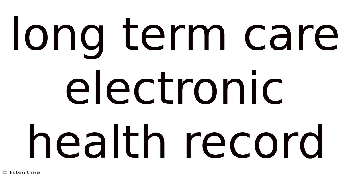 Long Term Care Electronic Health Record