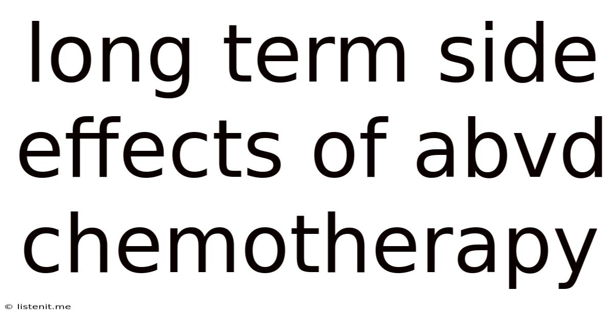 Long Term Side Effects Of Abvd Chemotherapy