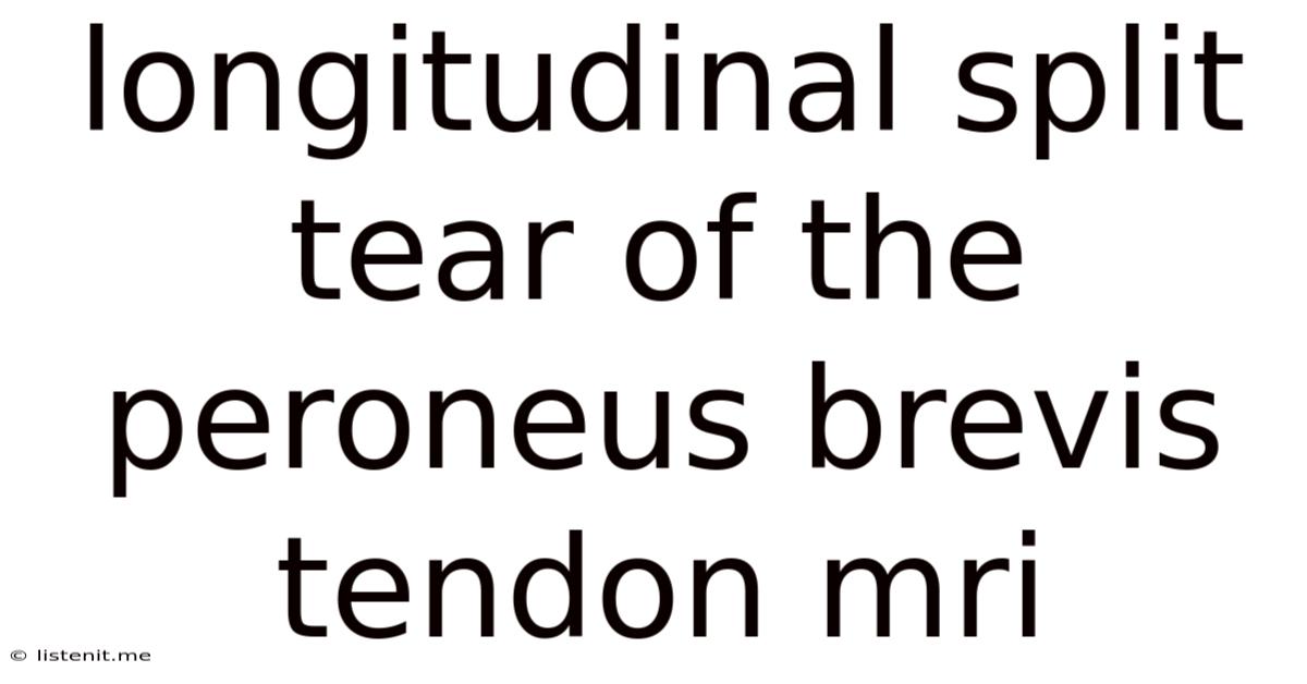 Longitudinal Split Tear Of The Peroneus Brevis Tendon Mri