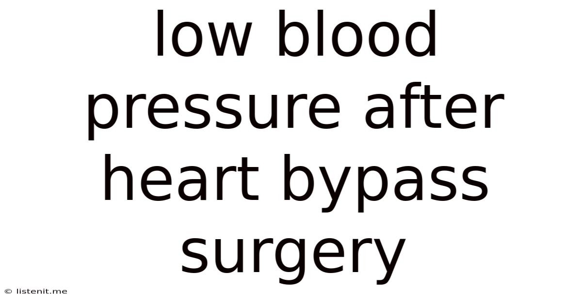 Low Blood Pressure After Heart Bypass Surgery